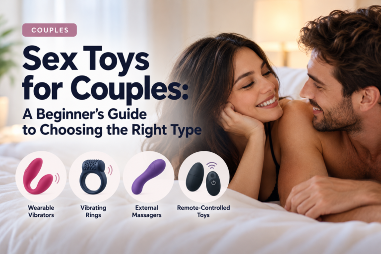 Couples beginner guide to sex toys, featuring wearable vibrators, vibrating rings, external massagers, and remote-controlled toys.
